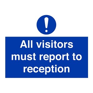 All Visitors Must Report To Reception - Landscape - Large
