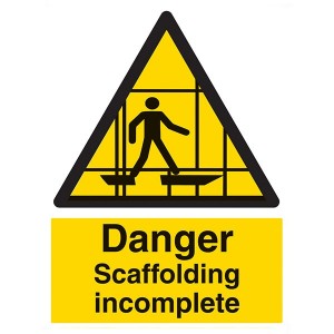 Danger Scaffolding Incomplete - Portrait