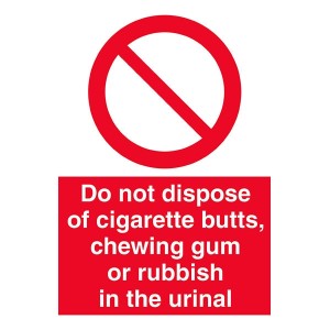 Do Not Dispose Of Cigarette Butts Or Rubbish In The Urinal - Portrait