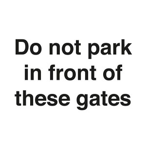 Do Not Park In Front Of These Gates - Landscape - Large