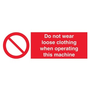 Do Not Wear Loose Clothing When Operating This Machine - Landscape