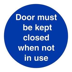 Door Must Be Kept Closed When Not In Use - Square