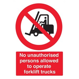 No Unauthorised Persons Allowed To Operate Forklift Trucks - Portrait