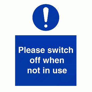 Please Switch Off When Not In Use - Portrait