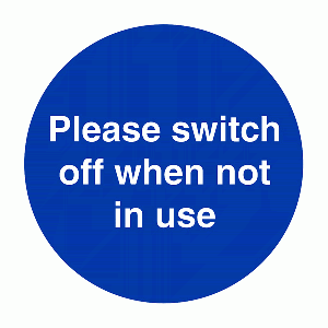 Please Switch Off When Not In Use - Square