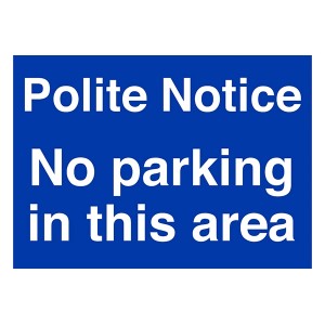 Polite Notice No Parking In This Area - Landscape - Large