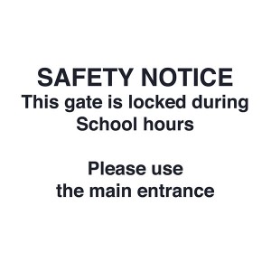 Safety Notice - This Gate Is Locked During School Hours - Landscape - Large