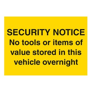 Security Notice - No Tools Or Items Of Value Stored In This Vehicle Overnight - Landscape - Large