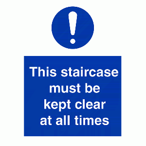 This Staircase Must Be Kept Clear At All Times - Portrait