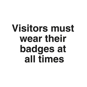 Visitors Must Wear Their Badges At All Times - Landscape - Large