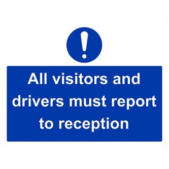 All Visitors And Drivers Must Report To Reception - Landscape - Large