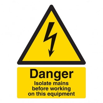 Danger Isolate Mains Before Working On This Equipment - Portrait