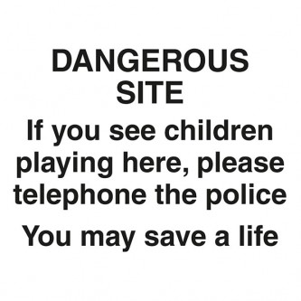 Dangerous Site If You See Children Telephone The Police Save A Life - Landscape - Large