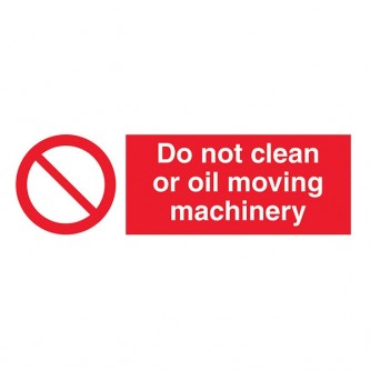 Do Not Clean Or Oil Moving Machinery - Landscape