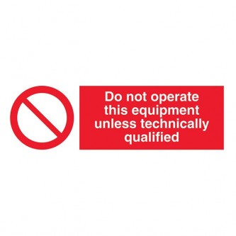 Do Not Operate This Equipment Unless Technically Qualified - Landscape