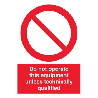 Do Not Operate This Equipment Unless Technically Qualified - Portrait