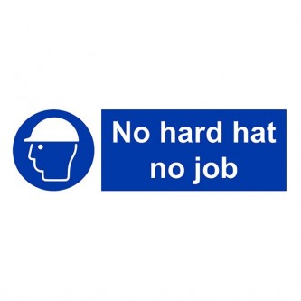 No Hard Hat No Job - Landscape