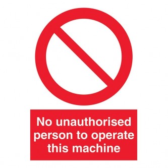 No Unauthorised Person To Operate This Machine - Portrait