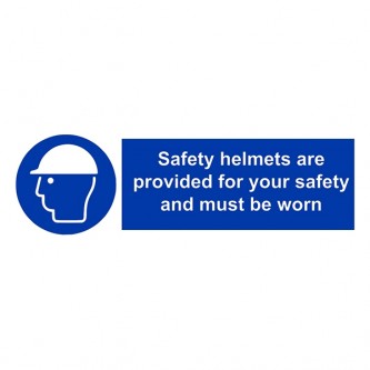 Safety Helmets Are Provided For Your Safety And Must Be Worn - Landscape