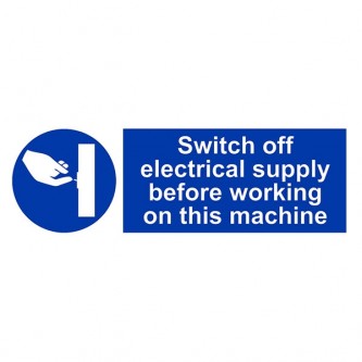 Switch Off Electrical Supply Before Working On This Machine - Landscape