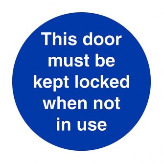This Door Must Be Kept Locked When Not In Use - Square