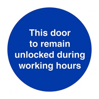 This Door To Remain Unlocked During Working Hours - Square