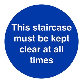 This Staircase Must Be Kept Clear At All Times - Square