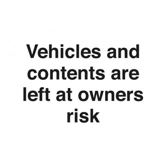 Vehicles And Contents Are Left At Owners Risk - Landscape - Large