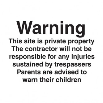 Warning Site Is Private Property Contractor Not Responsible For Injuries - Landscape - Large